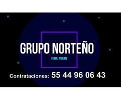 Grupo Norteño Para Fiestas 55 44 96 06 43 Cuautitlán Izcalli